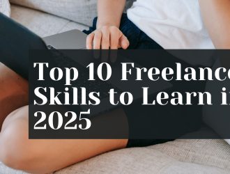 Top 10 Freelance Skills to Learn in 2025
